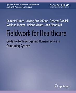 portada Fieldwork for Healthcare: Guidance for Investigating Human Factors in Computing Systems (en Inglés)