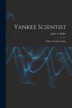 portada Yankee Scientist: William David Coolidge (en Inglés)