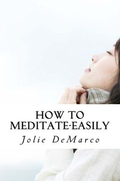 portada How To Meditate-Easily: Mindless Meditation tips