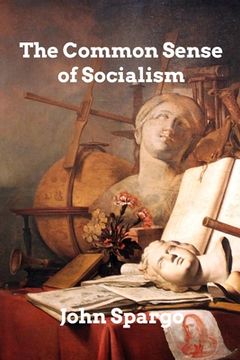 portada The Common Sense of Socialism (in English)