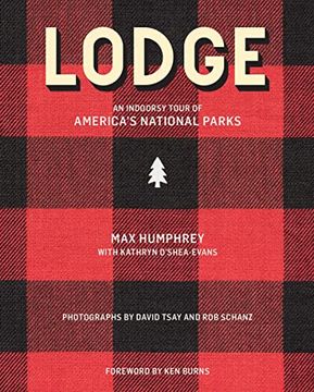 portada Lodge: An Indoorsy Tour of America’S National Parks (en Inglés)