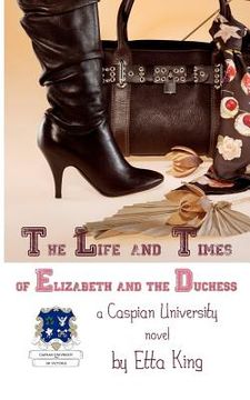 portada the life and times of elizabeth and the duchess (en Inglés)