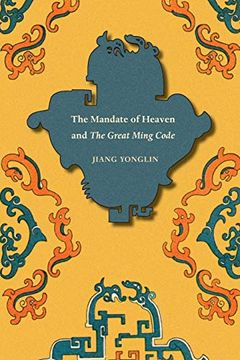 portada The Mandate of Heaven and the Great Ming Code (Asian law Series) (en Inglés)