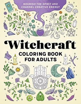 portada Witchcraft Coloring Book for Adults: Nourish the Spirit and Channel Creative Energy (en Inglés)