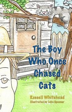 portada The Boy Who Once Chased Cats (in English)