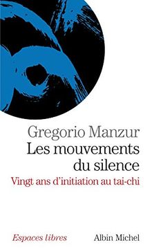 portada Les Mouvements du Silence: Vingt ans D'initiation au Tai-Chi