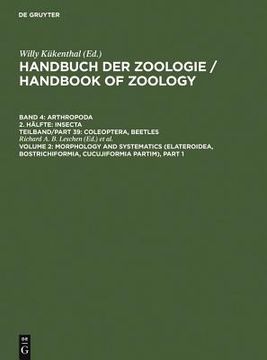 Morphology and Systematics (Elateroidea, Bostrichiformia, Cucujiformia Partim) (en Inglés)