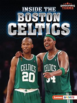 portada Inside the Boston Celtics (Super Sports Teams (Lerner ™ Sports)) 