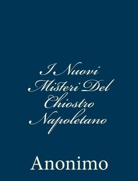 portada I Nuovi Misteri Del Chiostro Napoletano: Scritti da un'ex Monaca e Pubblicati dall'Abate
