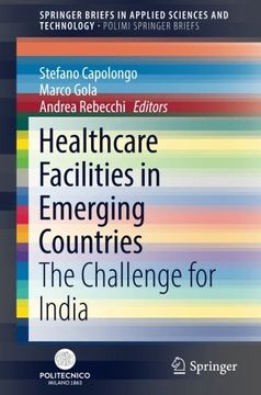 portada Healthcare Facilities in Emerging Countries: The Challenge for India (Springerbriefs in Applied Sciences and Technology) (en Inglés)