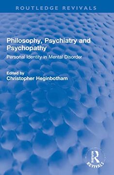 portada Philosophy, Psychiatry and Psychopathy: Personal Identity in Mental Disorder (en Inglés)