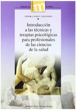 portada Introduccion a las Tecnicas y Terapias Psicologicas Para Profesio Nales de las Ciencias de la Salud (in Spanish)