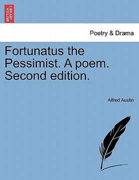 portada fortunatus the pessimist. a poem. second edition. (en Inglés)