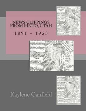 portada News Clippings from Pinto, Utah: 1891 - 1923 (en Inglés)