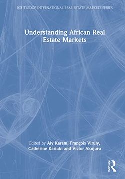 portada Understanding African Real Estate Markets (Routledge International Real Estate Markets Series) 