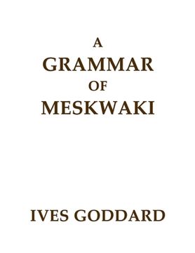 portada A Grammar of Meskwaki (in English)