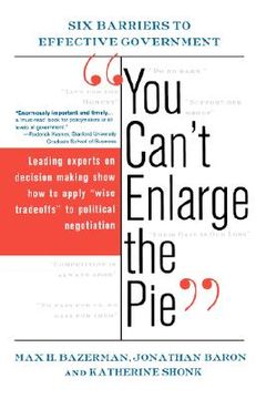 portada you can't enlarge the pie: six barriers to effective government (en Inglés)