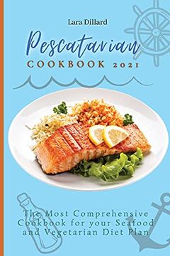 portada Pescatarian Cookbook 2021: The Most Comprehensive Cookbook for Your Seafood and Vegetarian Diet Plan (in English)