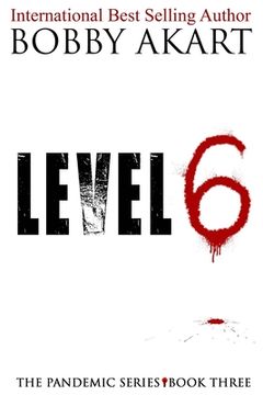 portada Pandemic: Level 6: A Post-Apocalyptic Medical Thriller Fiction Series (en Inglés)