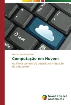 portada Computação em Nuvem: Auxílio à tomada de decisão na migração do datacenter (Portuguese Edition)