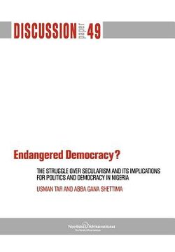 portada endangered democracy? the struggle over secularism and its implications for politics and democracy in nigeria (en Inglés)