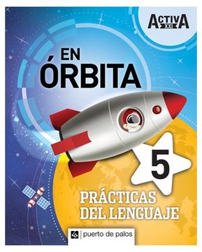 portada Practicas del Lenguaje 5 Puerto de Palos Activa xxi en Orbita (in Spanish)