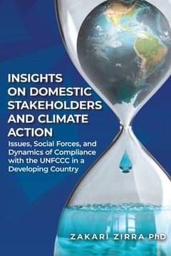 portada Insights on Domestic Stakeholders and Climate Action: Issues, Social Forces, and Dynamics of Compliance with the UNFCCC in a Developing Country (en Inglés)