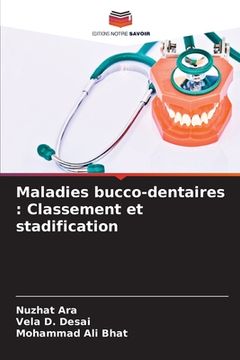 portada Maladies bucco-dentaires: Classement et stadification (en Francés)