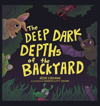 portada The Deep Dark Depths of the Backyard (en Inglés)