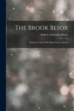 The Brook Besor: Words for Those who Must Tarry at Home (en Inglés)