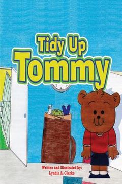 portada Tidy Up Tommy (en Inglés)