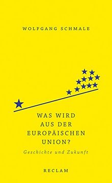 portada Was Wird aus der Europäischen Union? Geschichte und Zukunft (en Alemán)