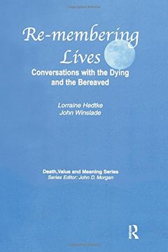 portada Remembering Lives: Conversations With the Dying and the Bereaved (in English)