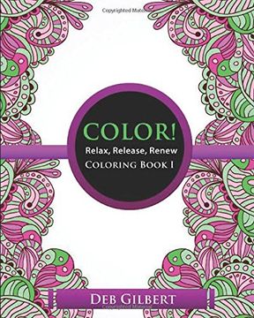 portada Color! Relax, Release, Renew Coloring Book I