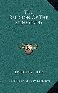 portada the religion of the sikhs (1914) (en Inglés)