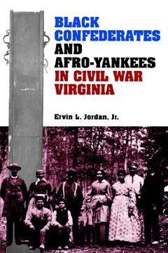 portada black confederates and afro-yankees in civil war virginia (en Inglés)