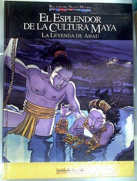 portada El Esplendor de la Cultura Maya la Leyenda de Ahau