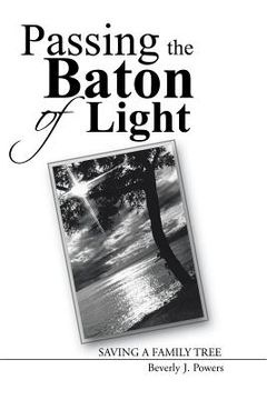 portada Passing the Baton of Light: Saving a Family Tree (in English)