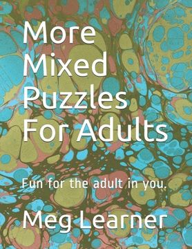 portada More Mixed Puzzles For Adults: Fun for the adult in you. (en Inglés)