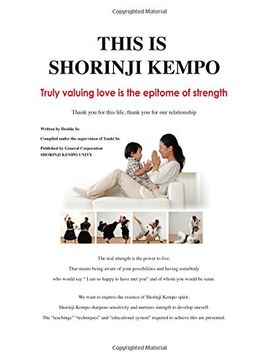 portada This is Shorinji Kempo: Truly Valuing Love is the Epitome of Strength: Volume 1 