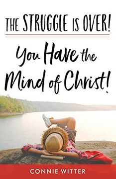 portada The Struggle is Over! You Have the Mind of Christ! (en Inglés)