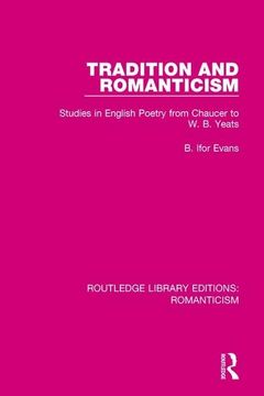 portada Tradition and Romanticism: Studies in English Poetry from Chaucer to W. B. Yeats