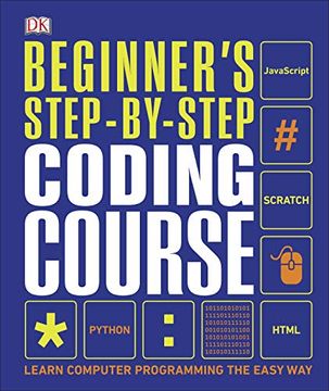 portada Beginner's Step-By-Step Coding Course: Learn Computer Programming the Easy way (Dk) (en Inglés)