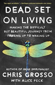 portada Dead Set on Living: Making the Difficult But Beautiful Journey from F#*king Up to Waking Up