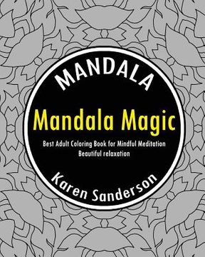 portada Mandala Magic (Best Adult Coloring Book for Mindful Meditation) (en Inglés)