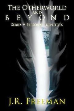 portada The Otherworld and Beyond: Series V, Personal Identities (en Inglés)