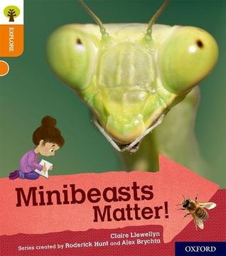 portada Oxford Reading Tree Explore With Biff, Chip and Kipper: Oxford Level 6: Minibeasts Matter! (in English)