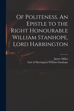 portada Of Politeness. An Epistle to the Right Honourable William Stanhope, Lord Harrington (en Inglés)