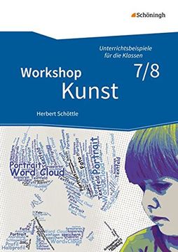 portada Workshop Kunst 2, Unterrichtsbeispiele Fã¼R die Klassenstufen 7/8 -Language: German (in German)