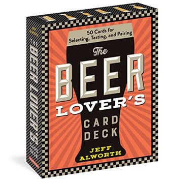 portada The Beer Lover’S Card Deck: 50 Cards for Selecting, Tasting, and Pairing (in English)